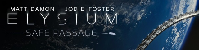 Elysium Safe Passage banner poster - Click to learn more at the official Sony Pictures web site!