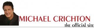 Click to visit Michael Crichton at his official web site!