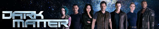 Dark Matter Cast Banner - Click to visit and follow Dark Matter on Twitter!