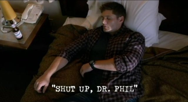 Supernatural S7x05 - Sleep and dreaming Shut Up Dr Phil